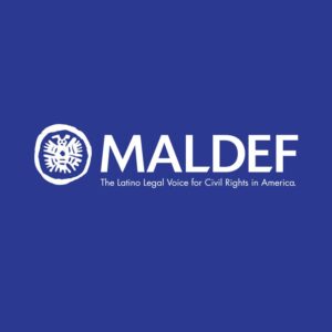 MALDEF (Mexican American Legal Defense and Educational Fund)